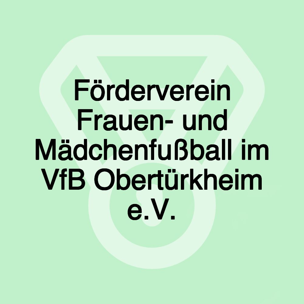 Förderverein Frauen- und Mädchenfußball im VfB Obertürkheim e.V.