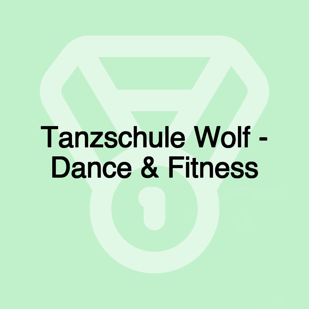 Tanzschule Wolf - Dance & Fitness