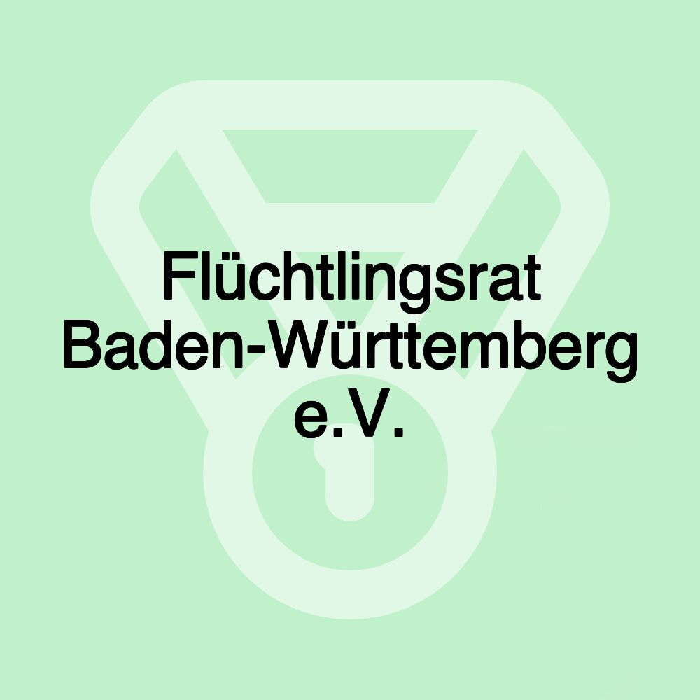 Flüchtlingsrat Baden-Württemberg e.V.