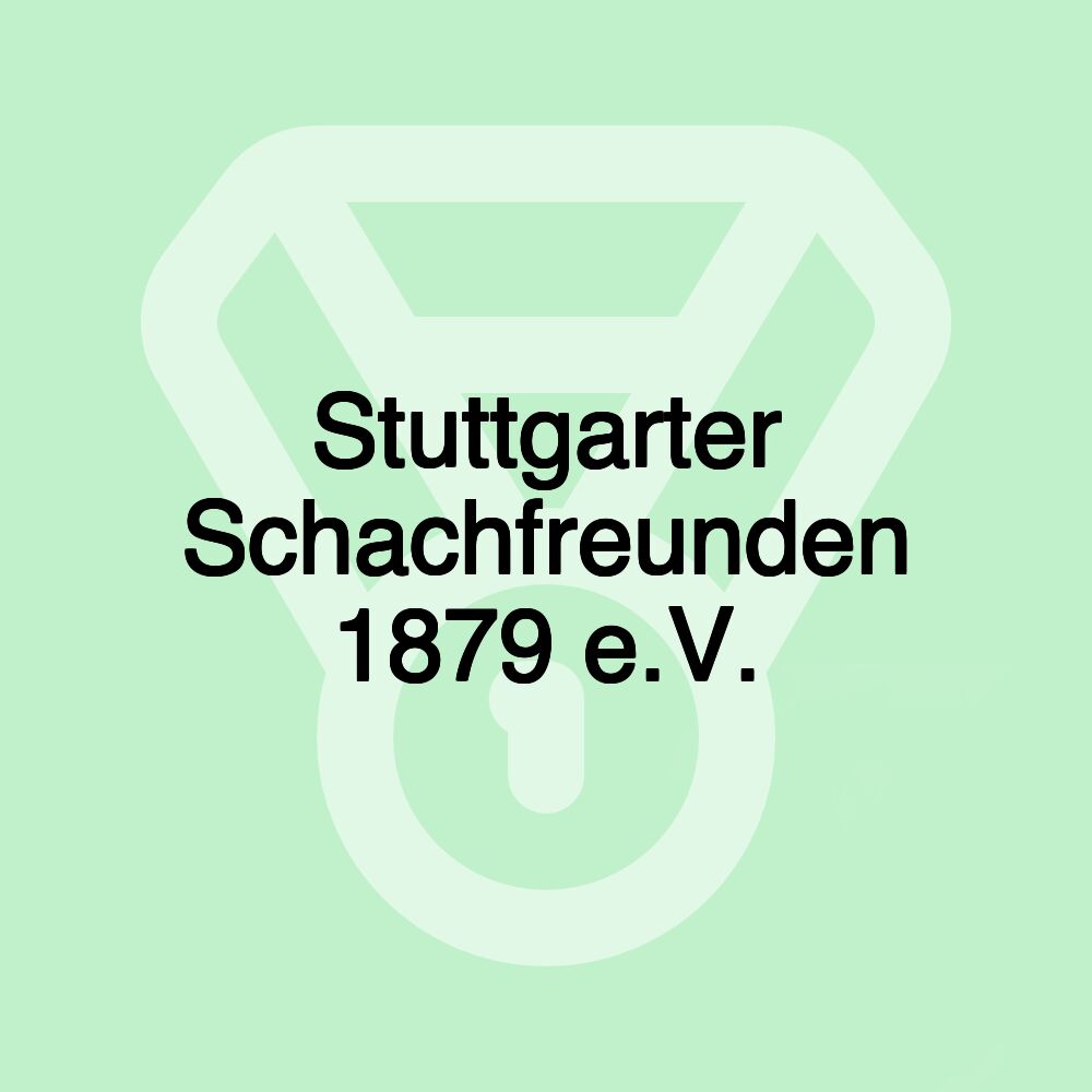 Stuttgarter Schachfreunden 1879 e.V.