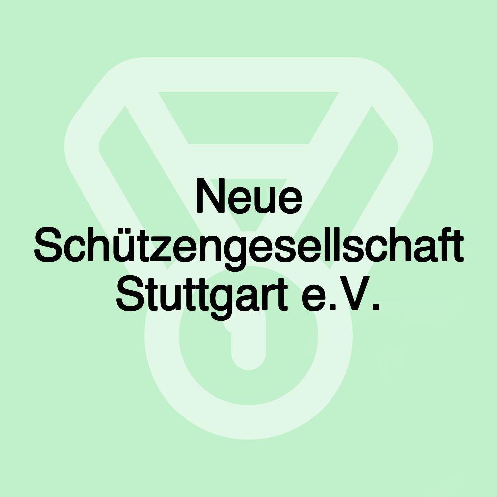 Neue Schützengesellschaft Stuttgart e.V.