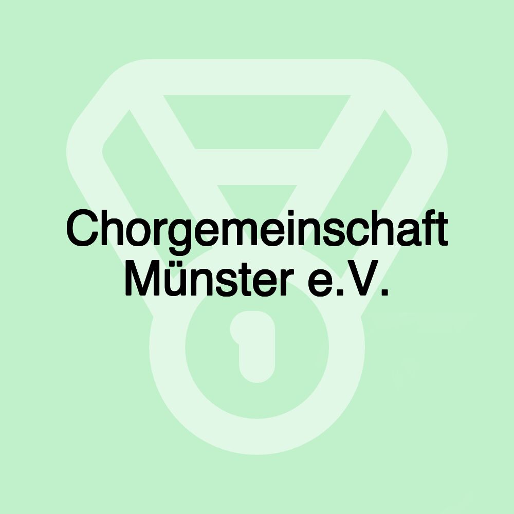 Chorgemeinschaft Münster e.V.