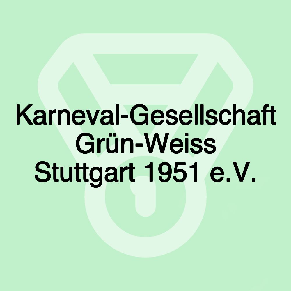 Karneval-Gesellschaft Grün-Weiss Stuttgart 1951 e.V.