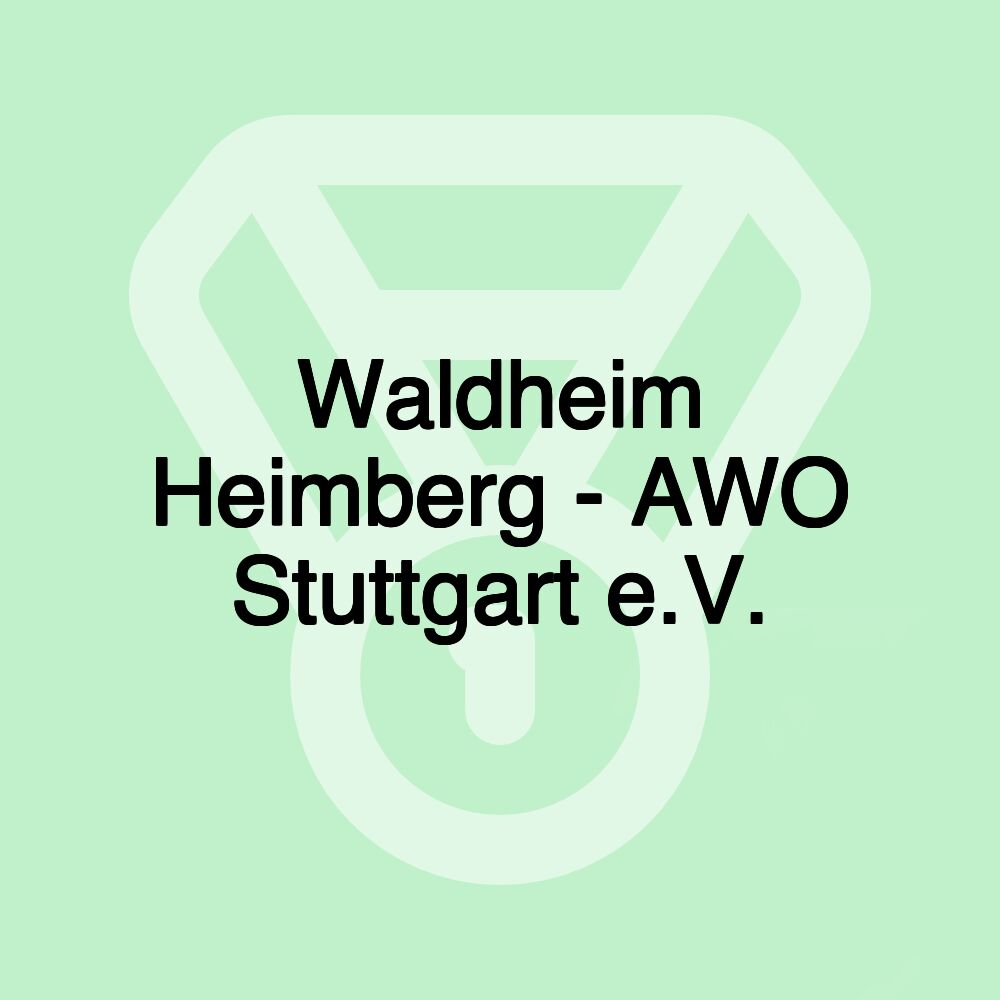 Waldheim Heimberg - AWO Stuttgart e.V.