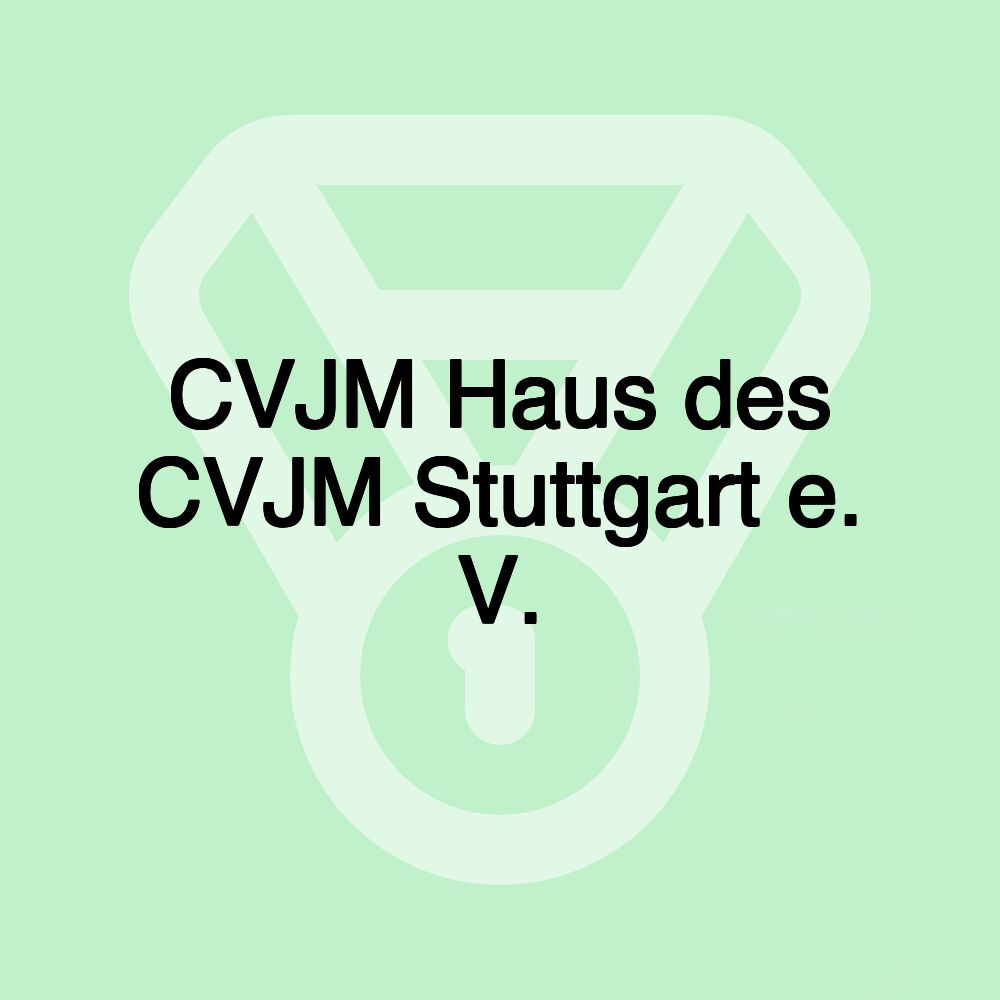 CVJM Haus des CVJM Stuttgart e. V.