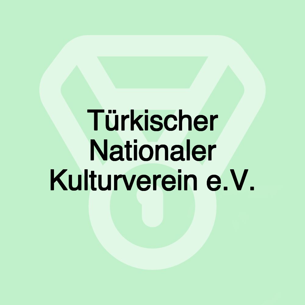 Türkischer Nationaler Kulturverein e.V.