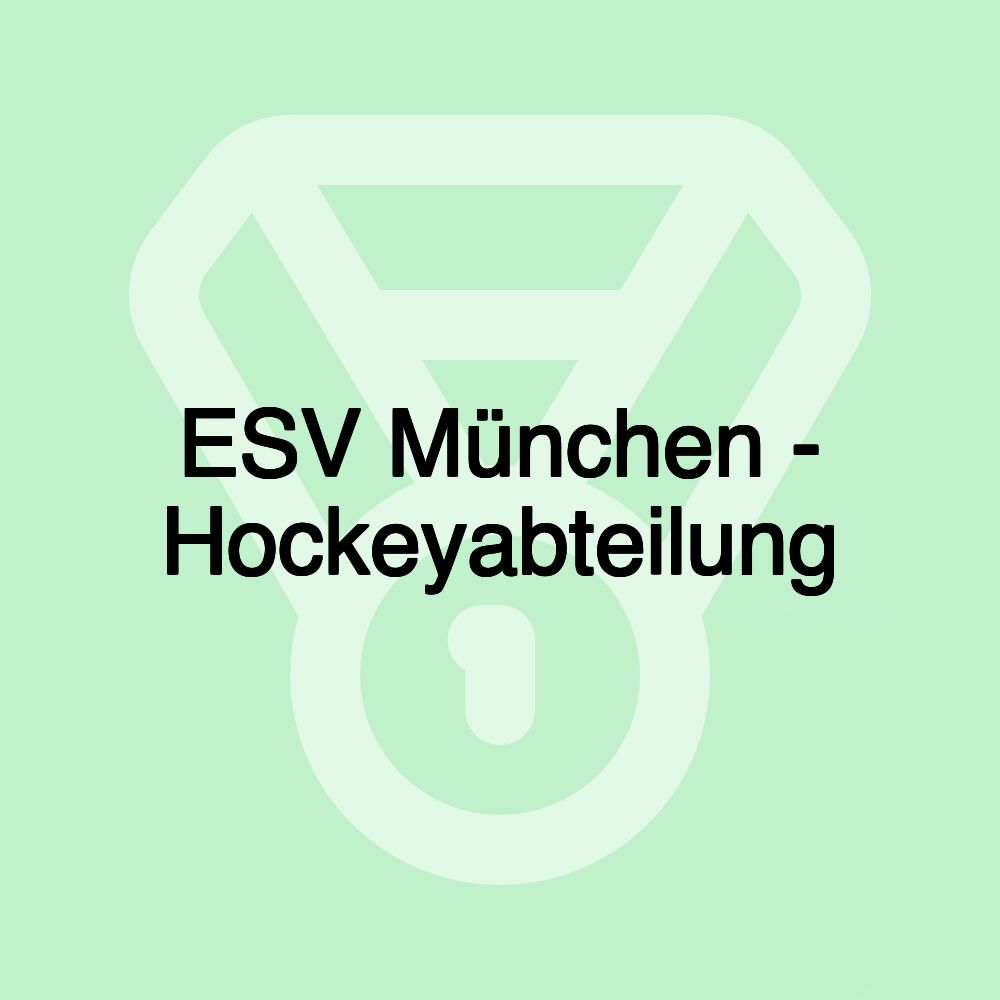 ESV München - Hockeyabteilung