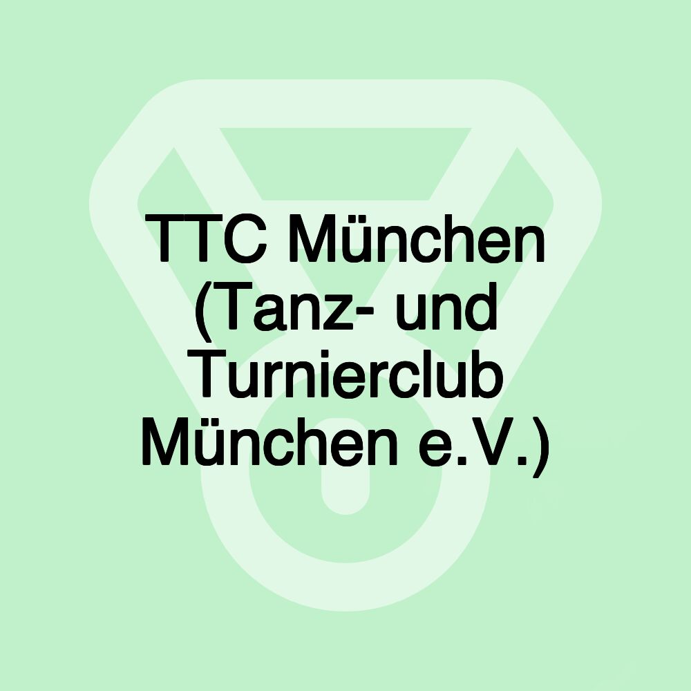 TTC München (Tanz- und Turnierclub München e.V.)