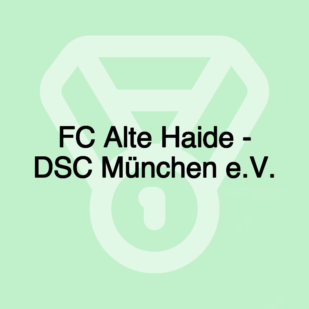 FC Alte Haide - DSC München e.V.