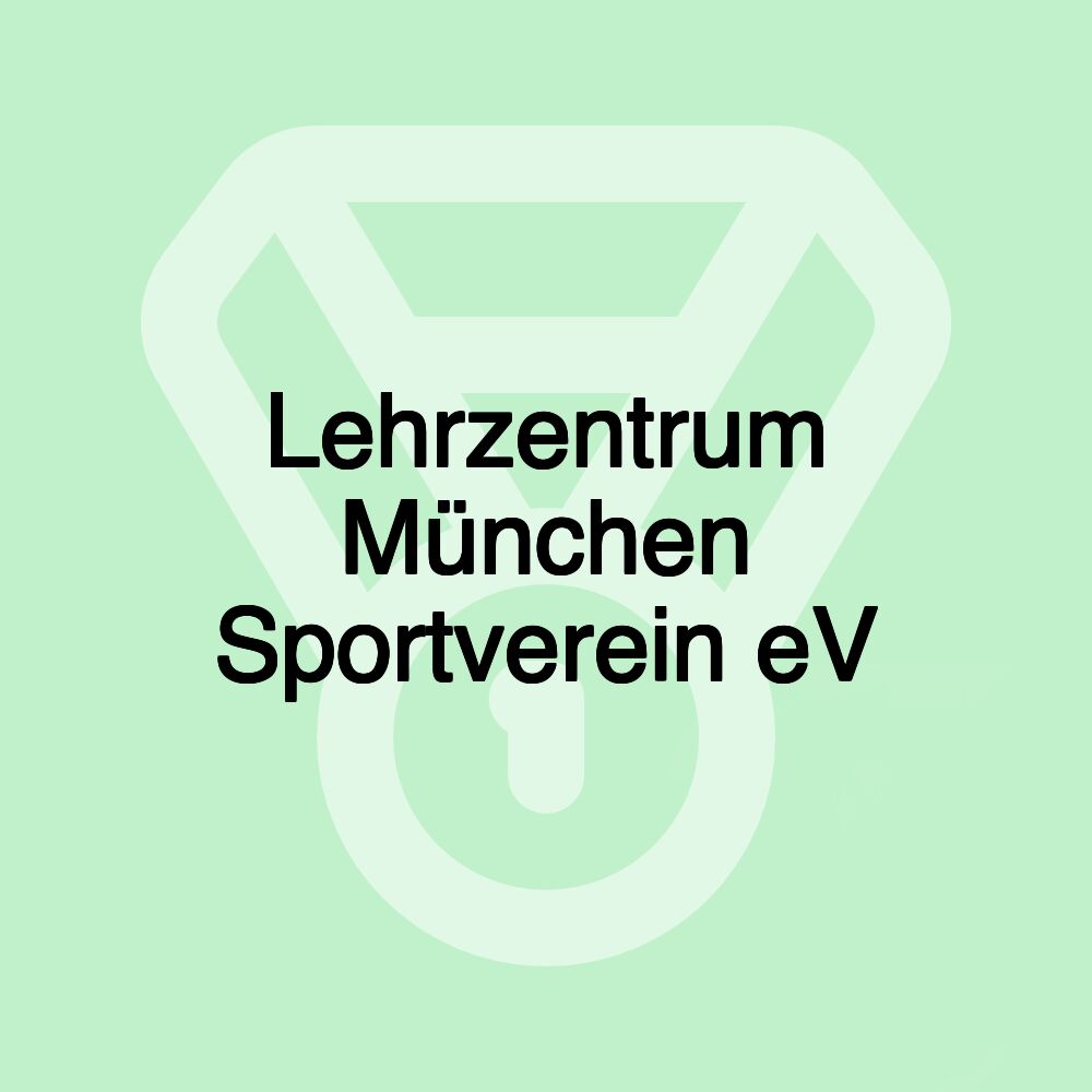 Lehrzentrum München Sportverein eV