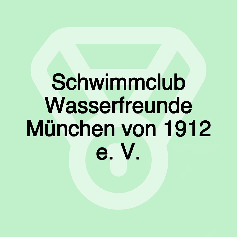 Schwimmclub Wasserfreunde München von 1912 e. V.