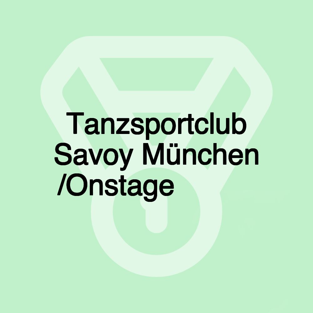 Tanzsportclub Savoy München /Onstage 💃🏻🕺🏻