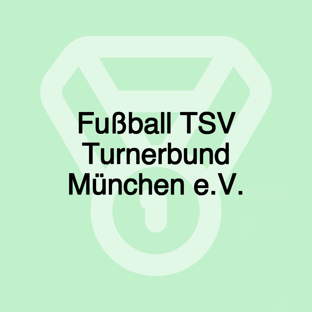 Fußball TSV Turnerbund München e.V.