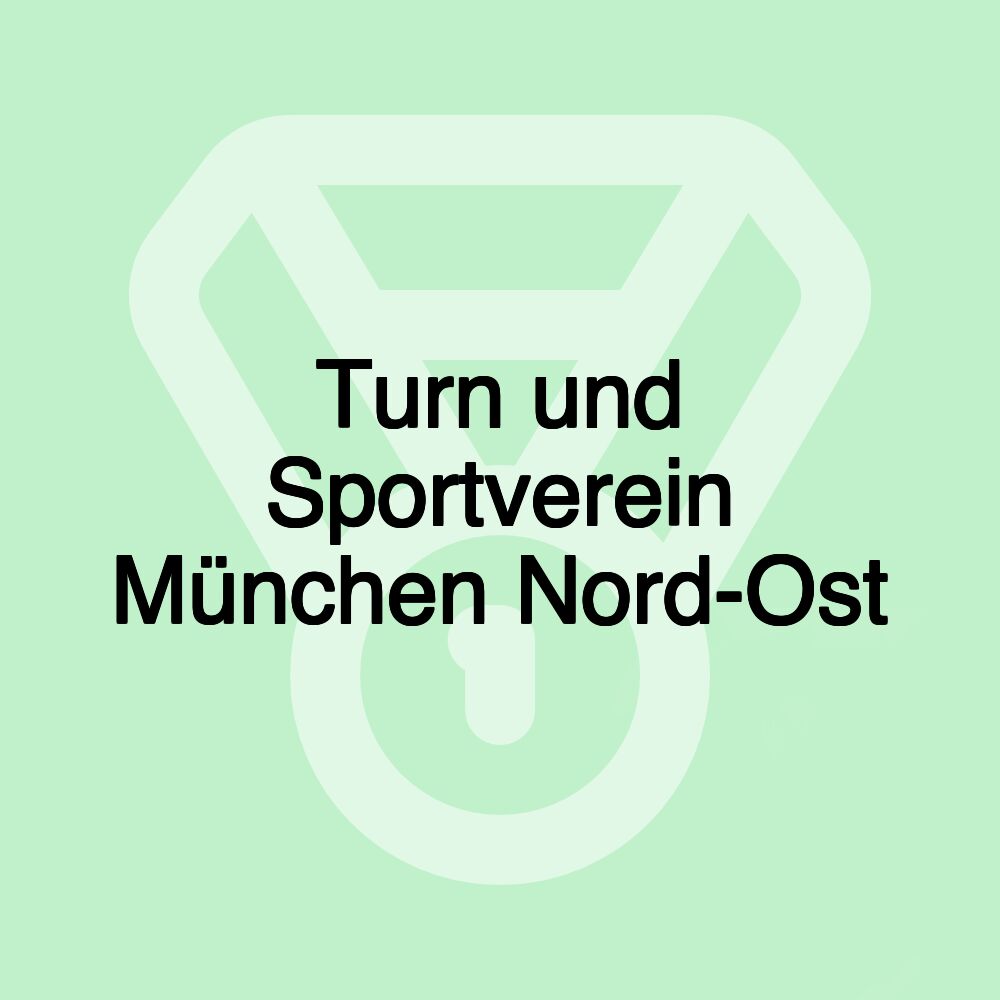 Turn und Sportverein München Nord-Ost