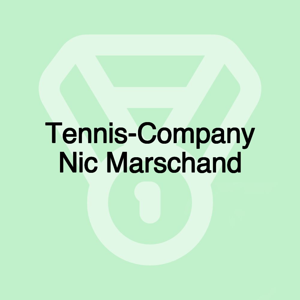 Tennis-Company Nic Marschand