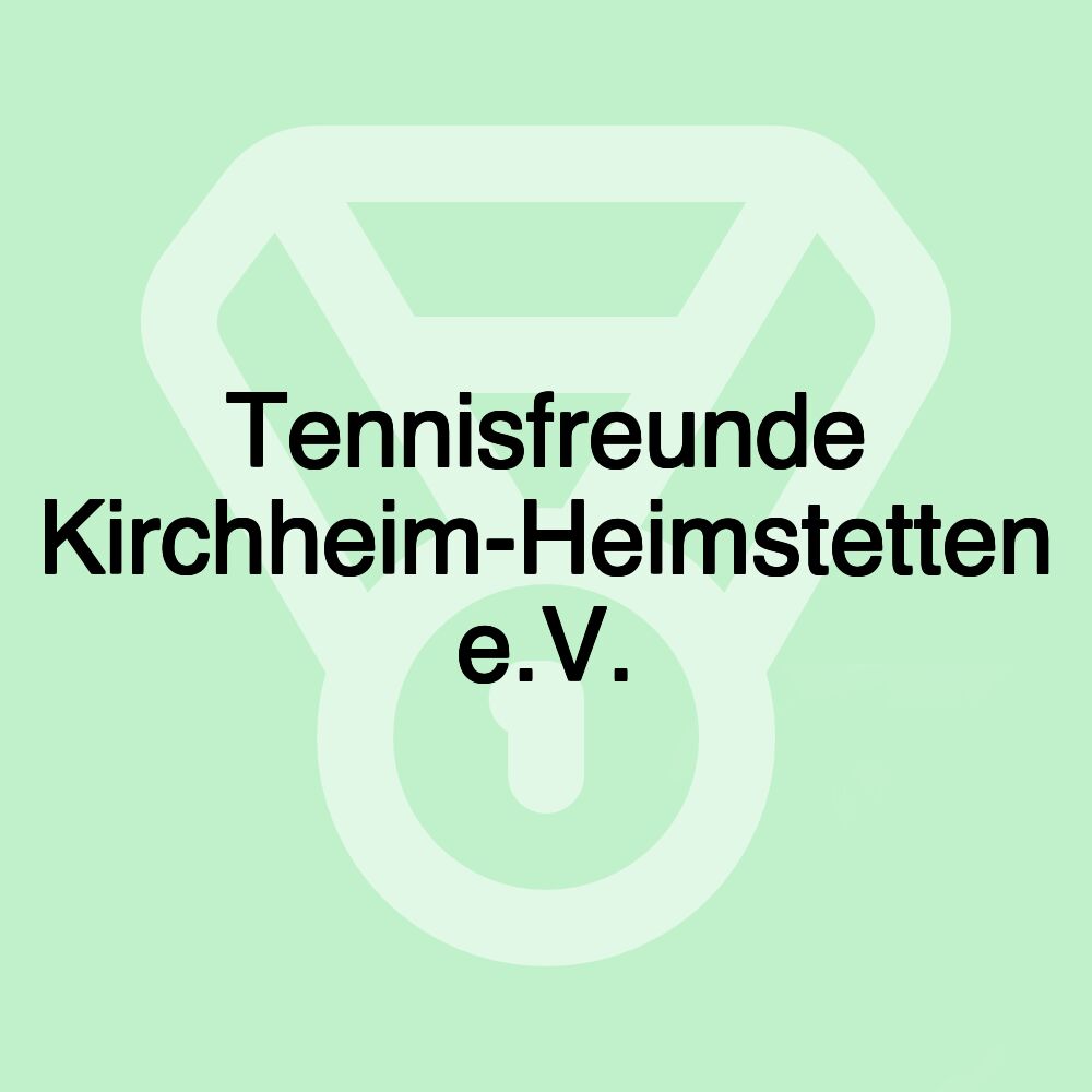 Tennisfreunde Kirchheim-Heimstetten e.V.