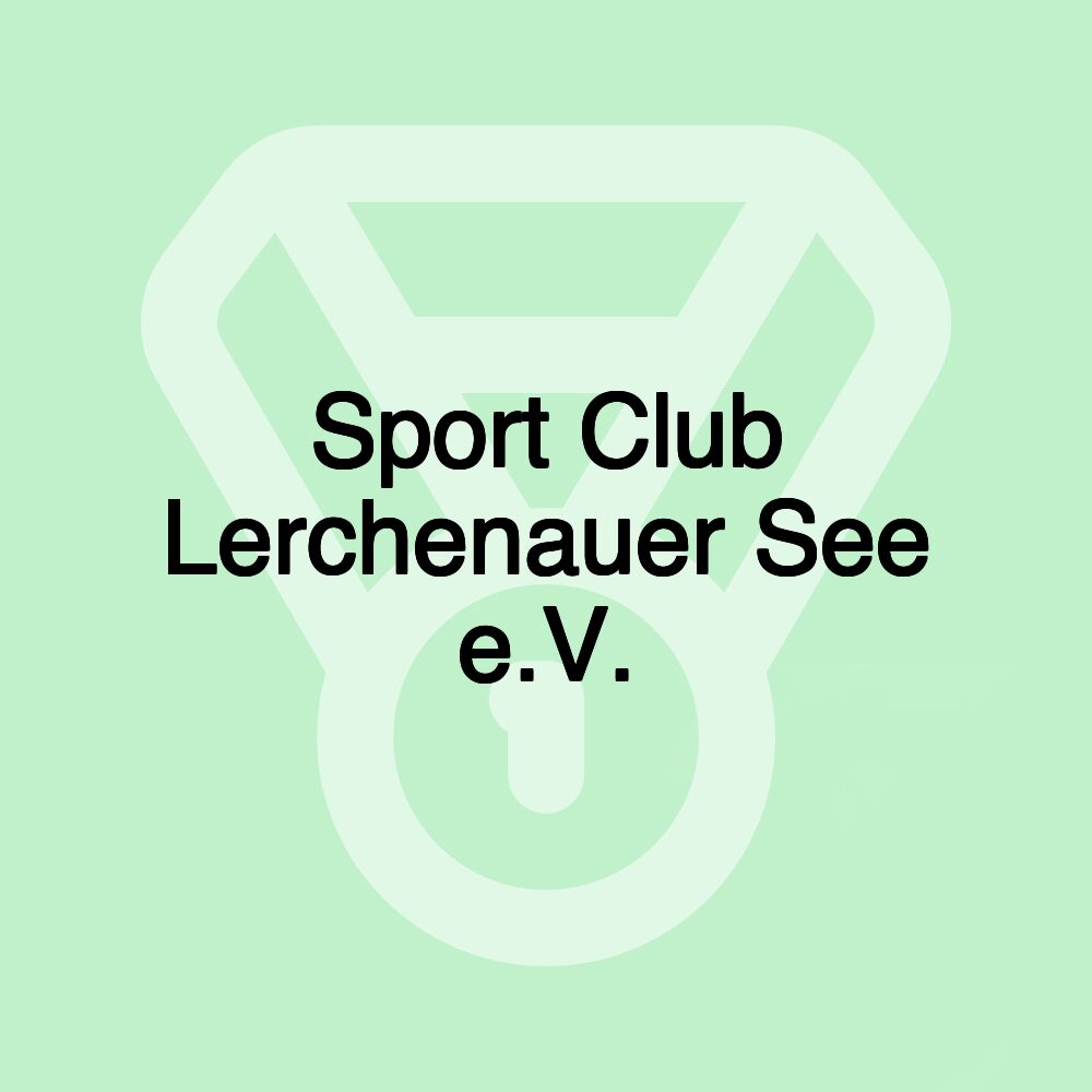 Sport Club Lerchenauer See e.V.