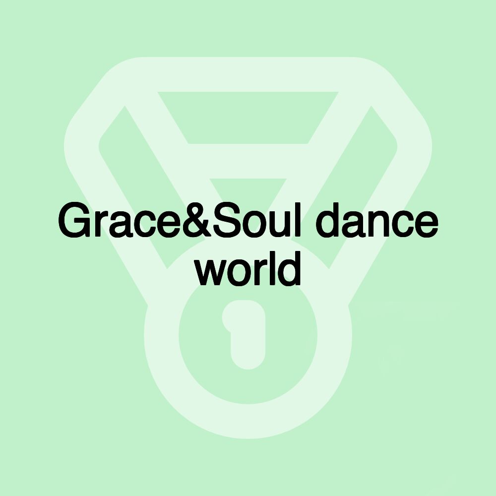 Grace&Soul dance world