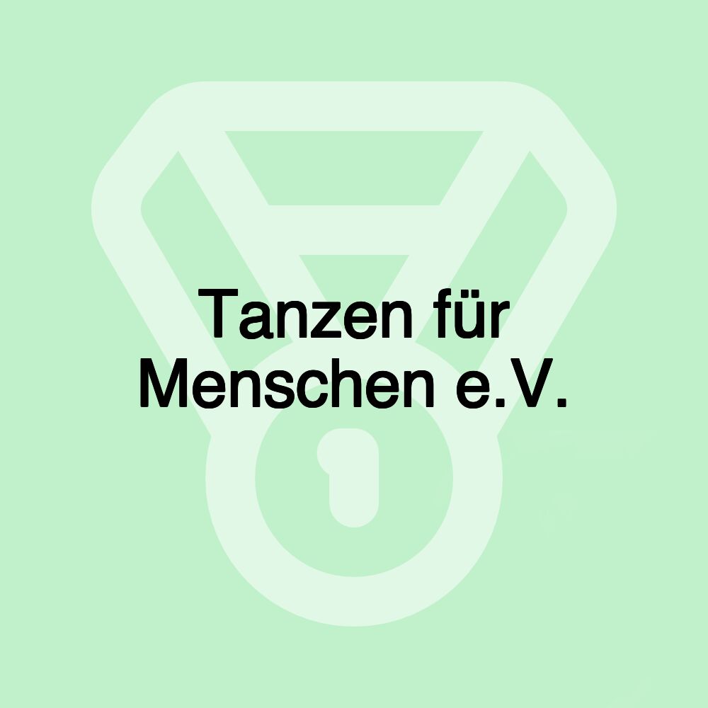 Tanzen für Menschen e.V.