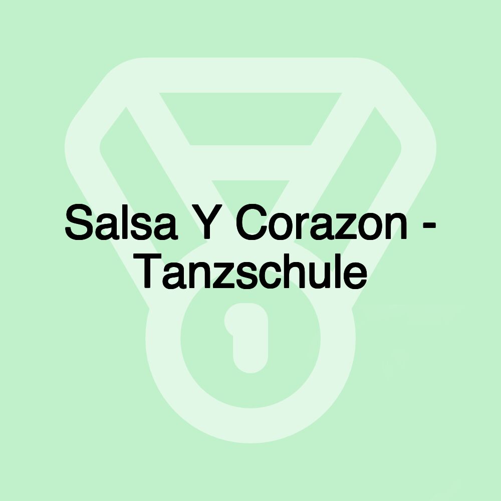 Salsa Y Corazon - Tanzschule