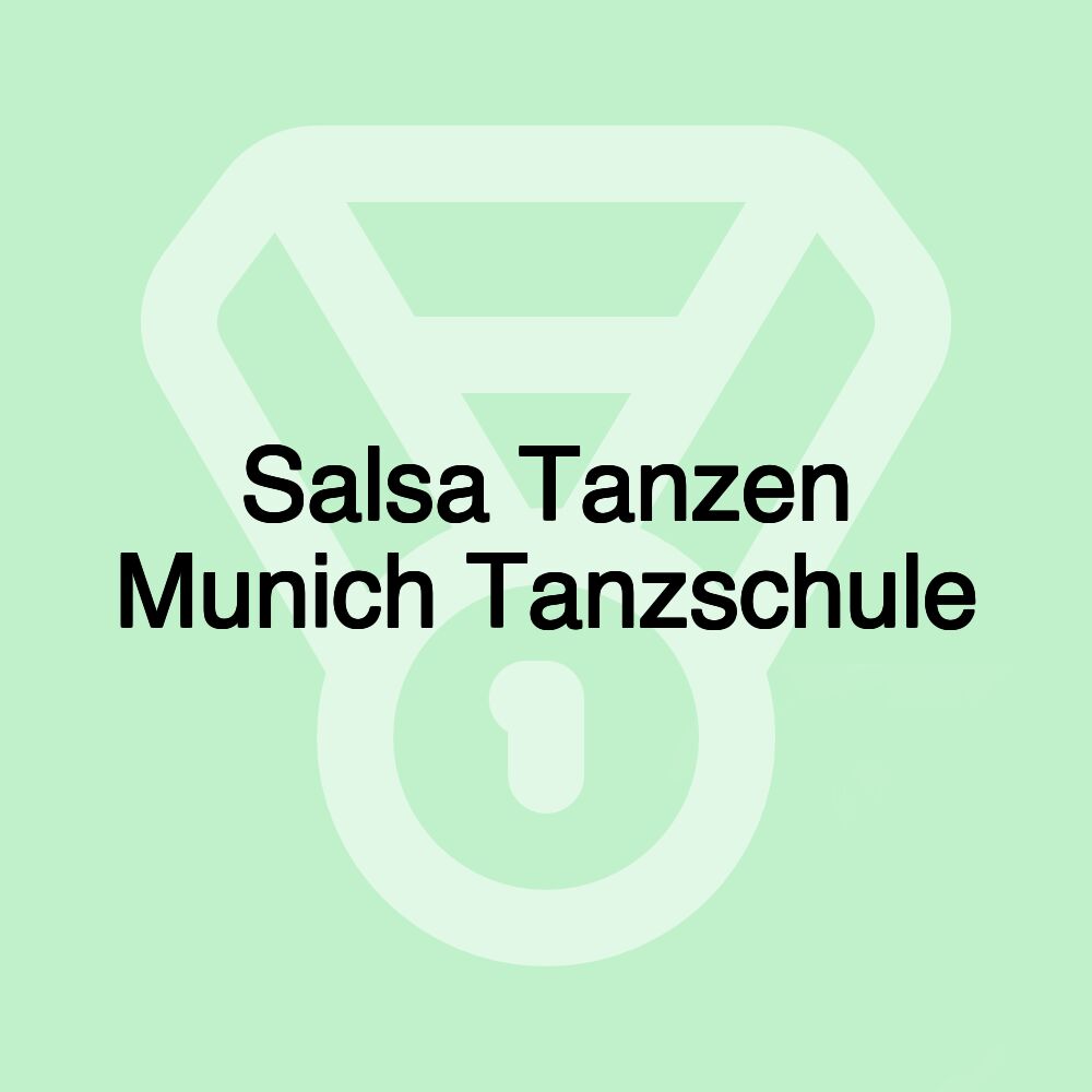 Salsa Tanzen Munich Tanzschule