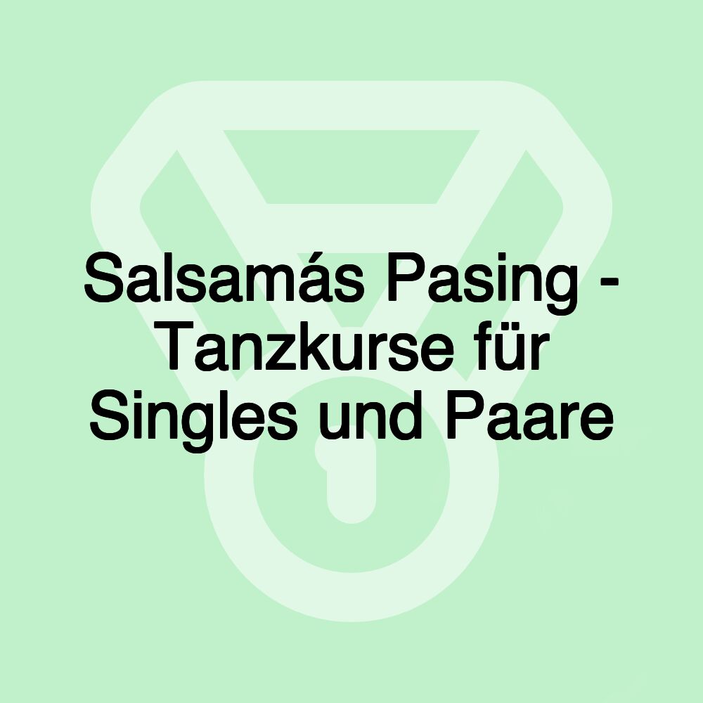 Salsamás Pasing - Tanzkurse für Singles und Paare