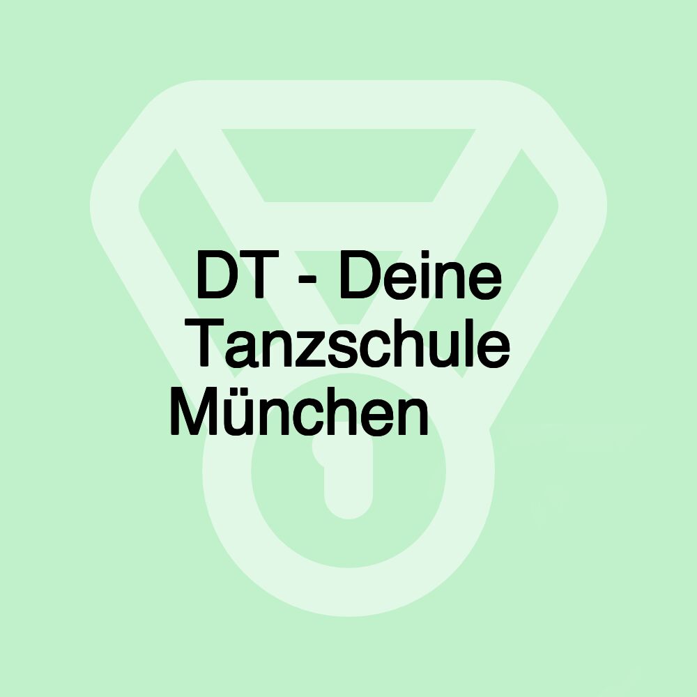 DT - Deine Tanzschule München ❤️