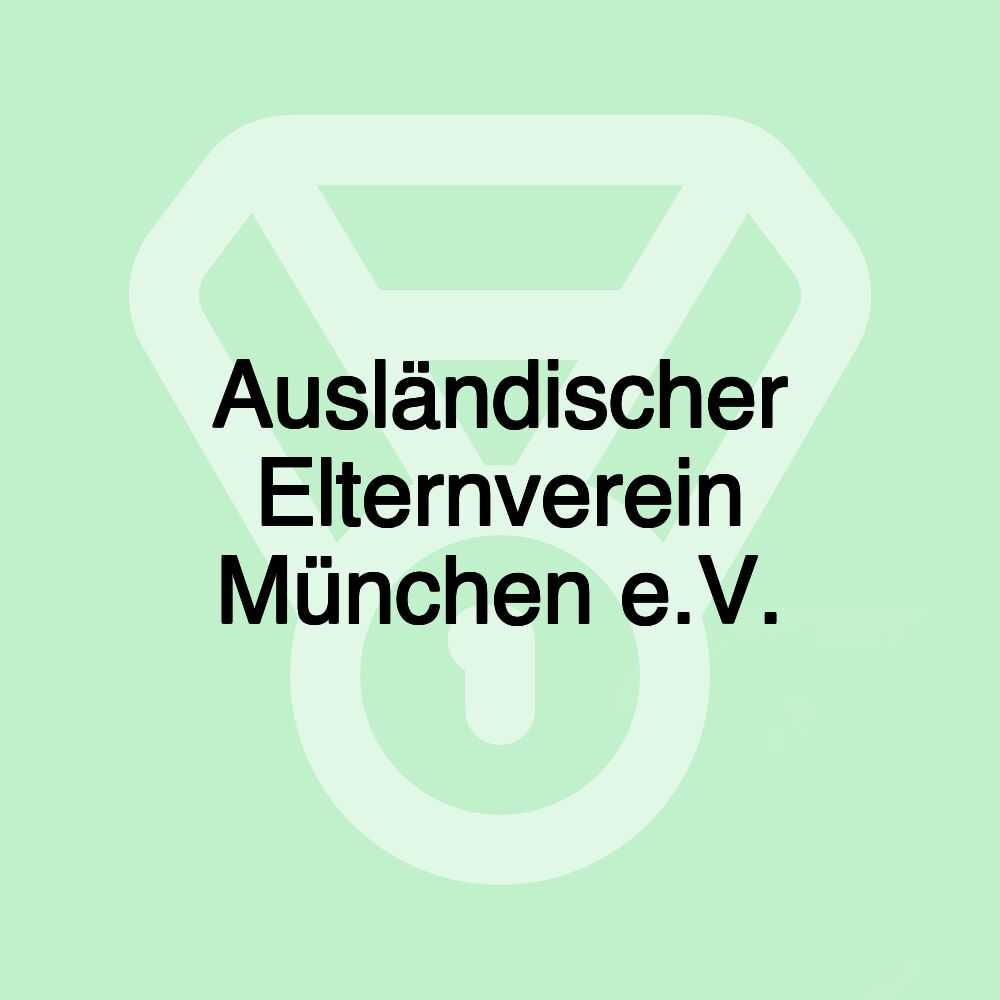 Ausländischer Elternverein München e.V.