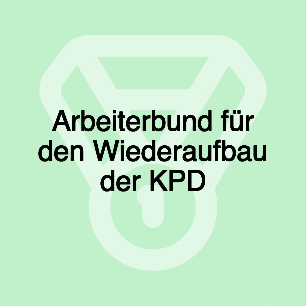 Arbeiterbund für den Wiederaufbau der KPD