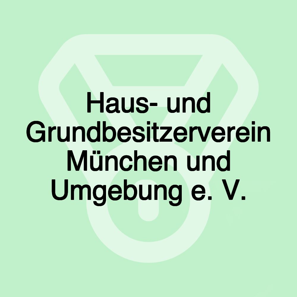 Haus- und Grundbesitzerverein München und Umgebung e. V.