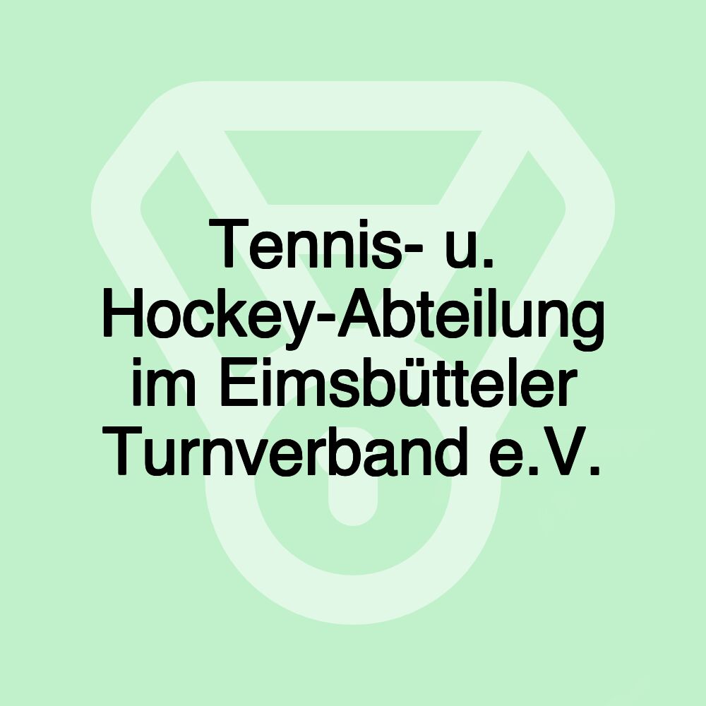 Tennis- u. Hockey-Abteilung im Eimsbütteler Turnverband e.V.