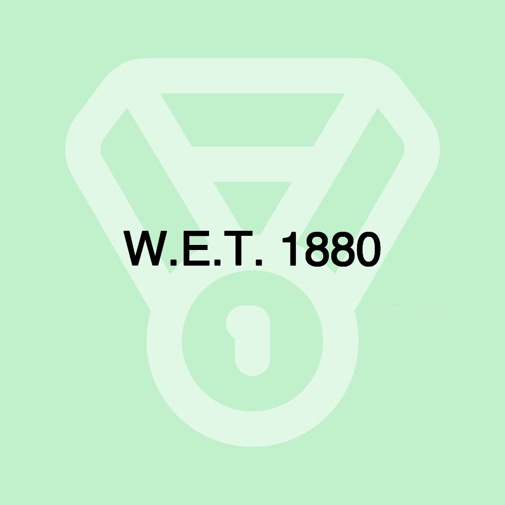 W.E.T. 1880