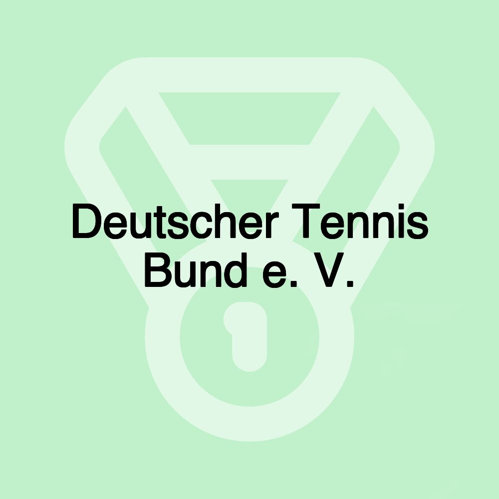 Deutscher Tennis Bund e. V.