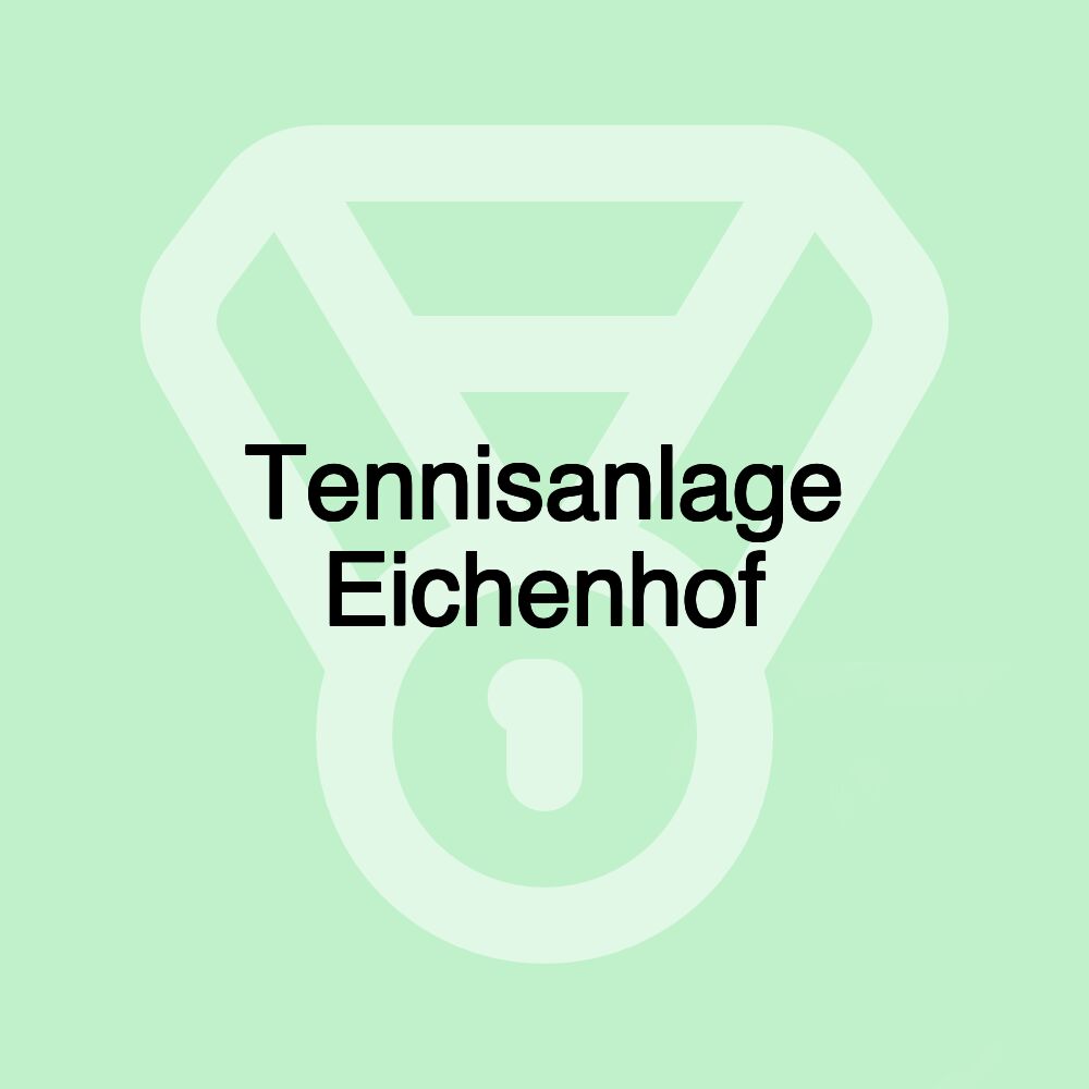 Tennisanlage Eichenhof