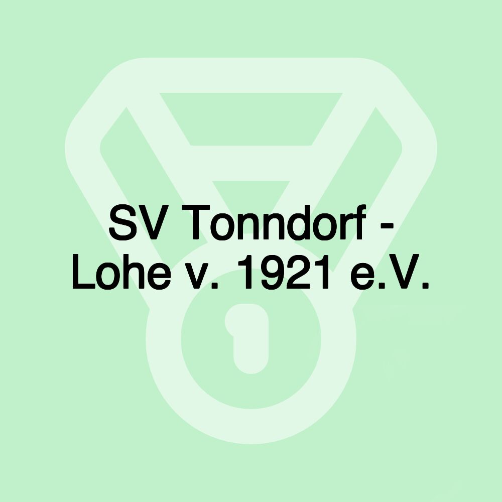 SV Tonndorf - Lohe v. 1921 e.V.