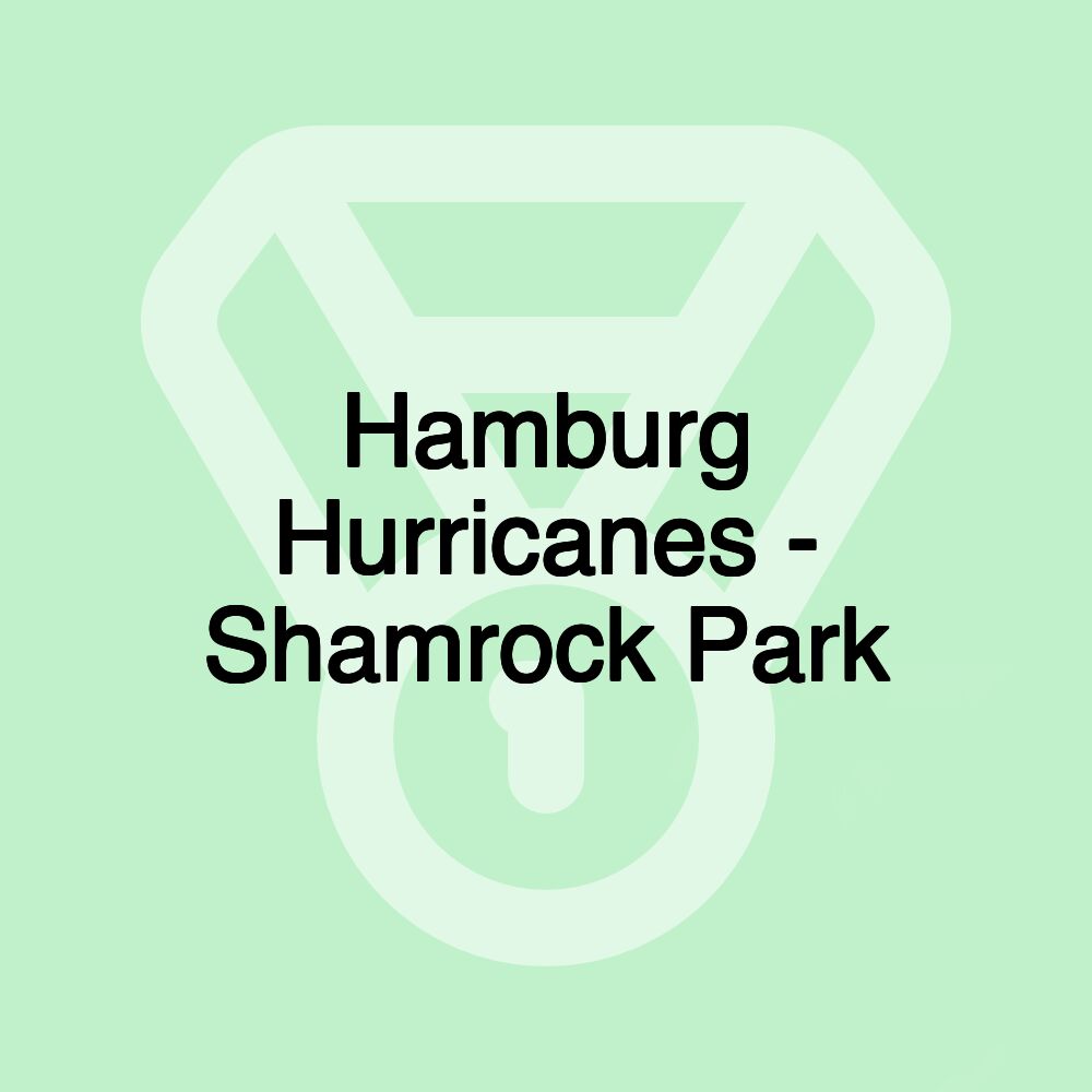 Hamburg Hurricanes - Shamrock Park