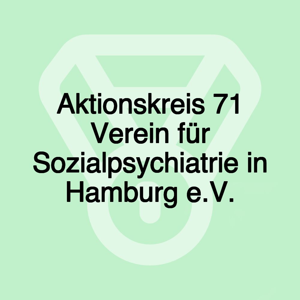 Aktionskreis 71 Verein für Sozialpsychiatrie in Hamburg e.V.