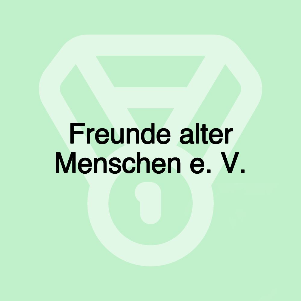 Freunde alter Menschen e. V.