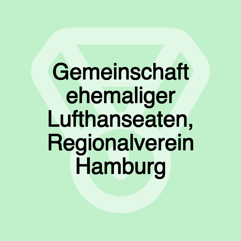 Gemeinschaft ehemaliger Lufthanseaten, Regionalverein Hamburg