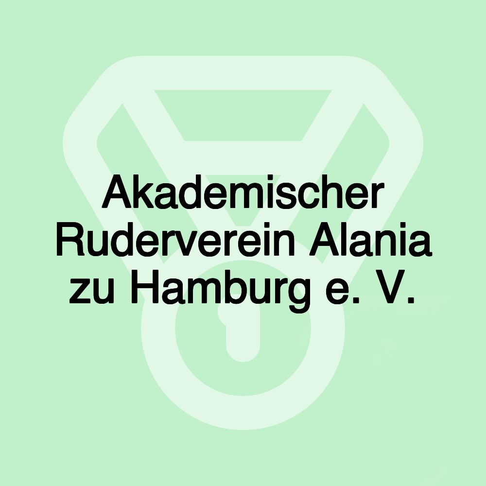 Akademischer Ruderverein Alania zu Hamburg e. V.