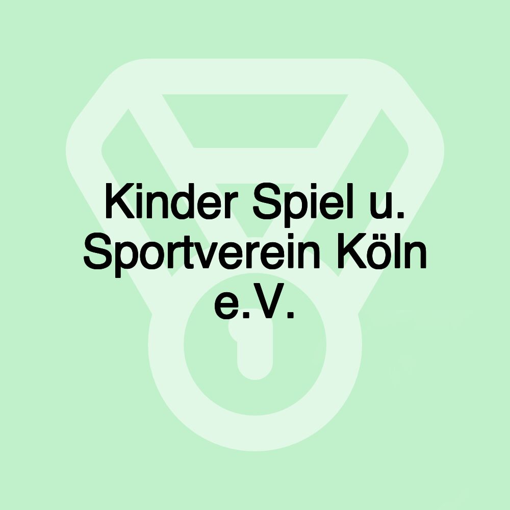 Kinder Spiel u. Sportverein Köln e.V.