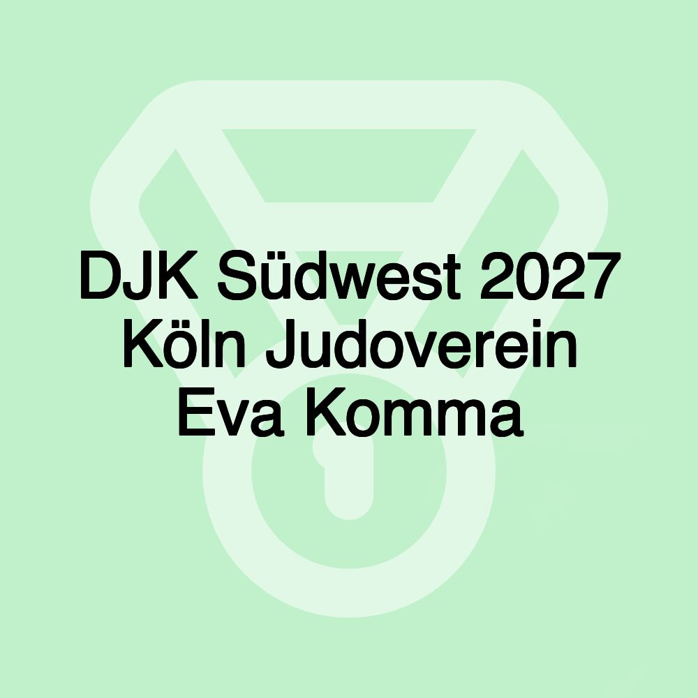 DJK Südwest 2027 Köln Judoverein Eva Komma