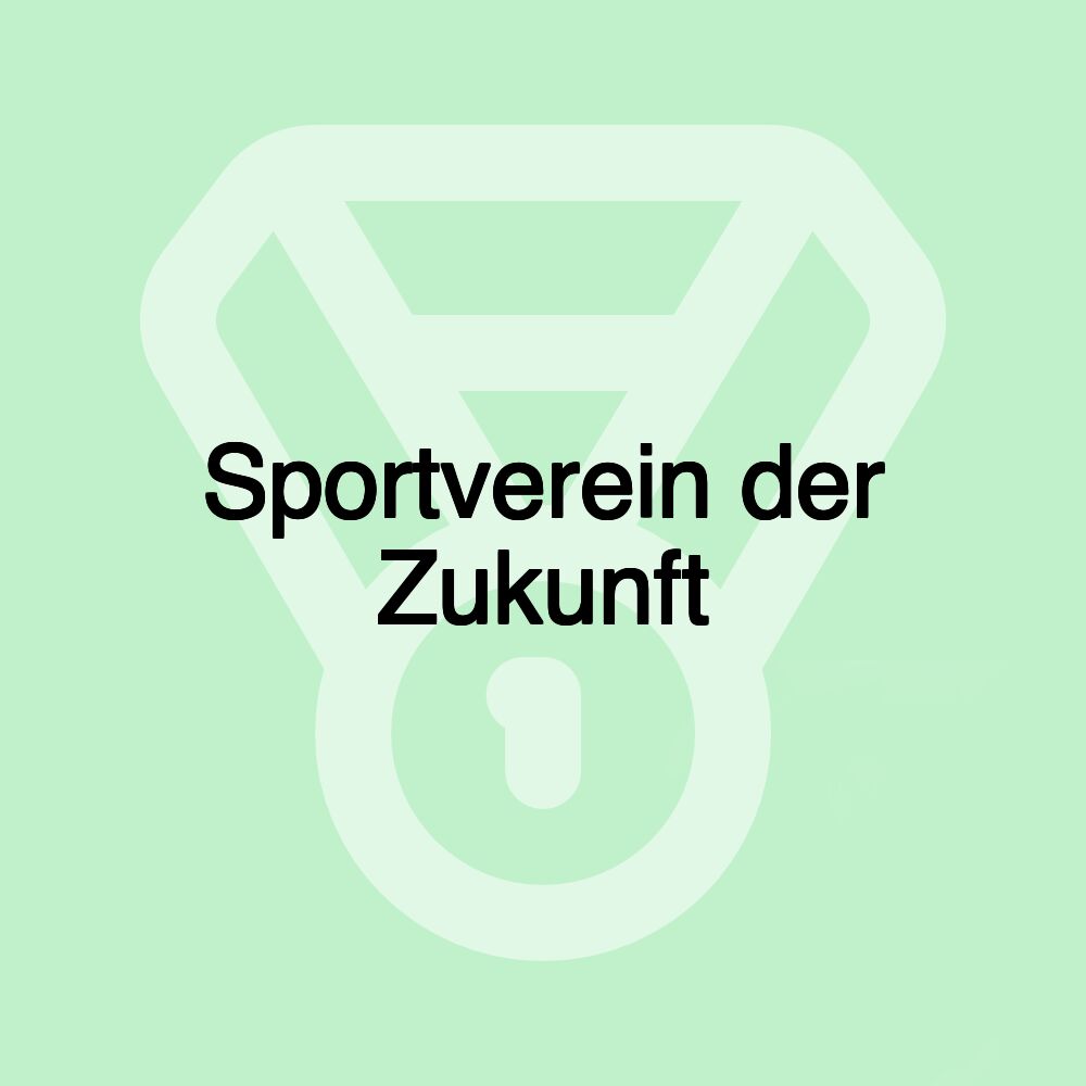 Sportverein der Zukunft