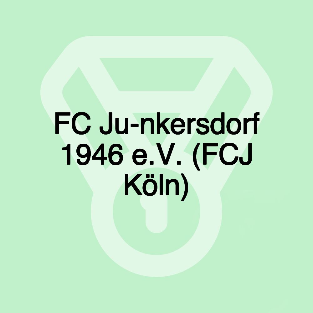 FC Ju­nkersdorf 1946 e.V. (FCJ Köln)