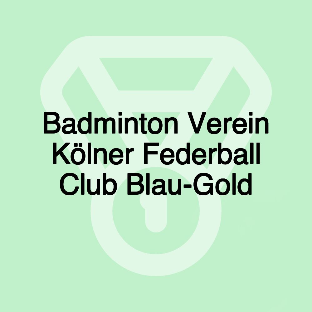 Badminton Verein Kölner Federball Club Blau-Gold