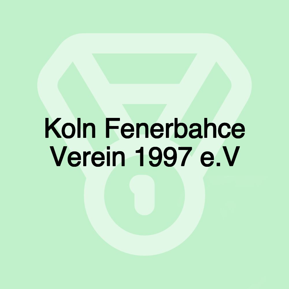 Koln Fenerbahce Verein 1997 e.V