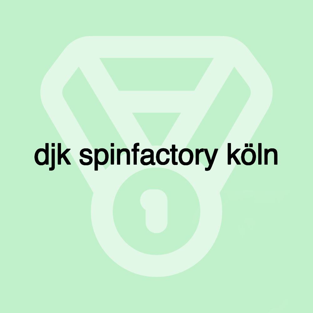 djk spinfactory köln