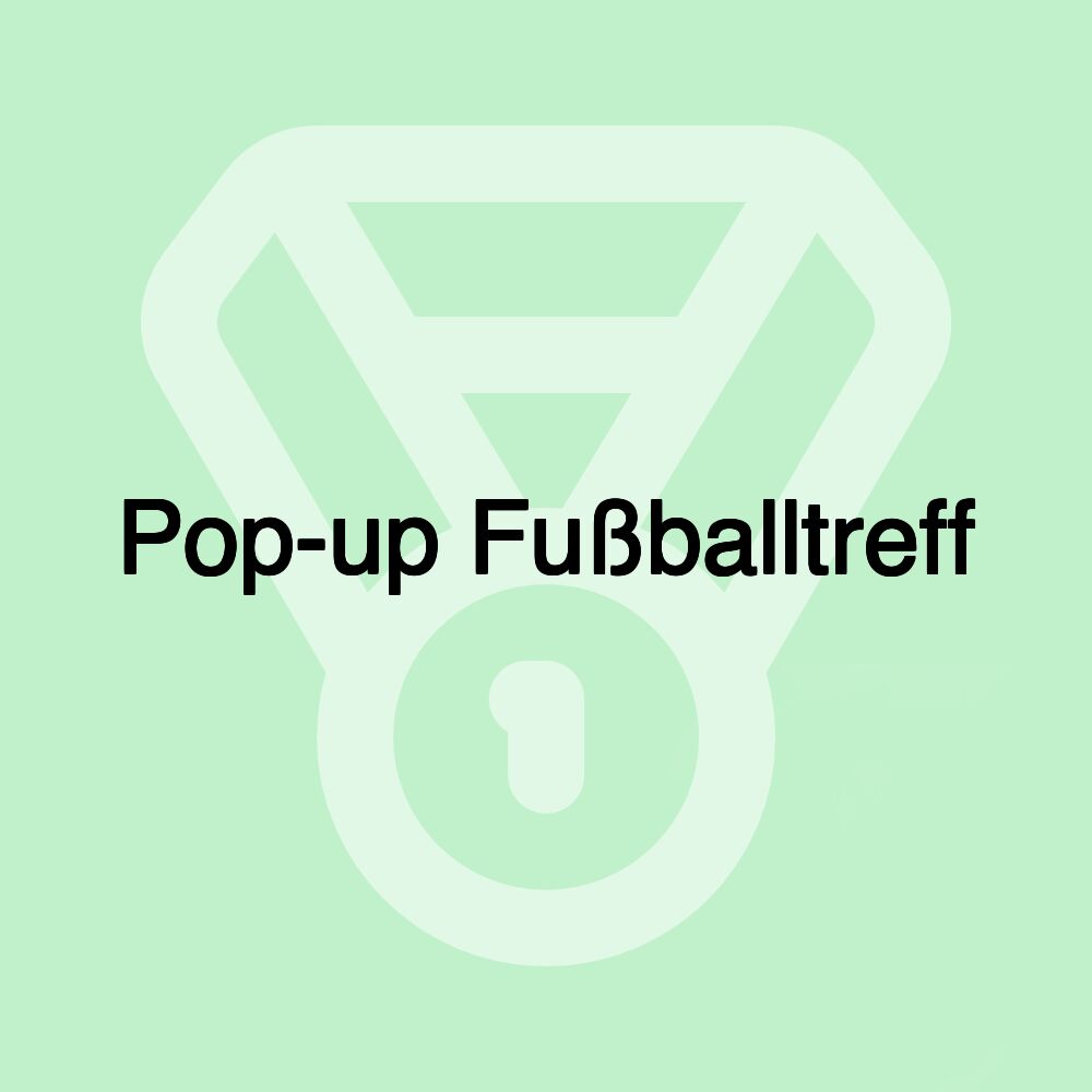 Pop-up Fußballtreff