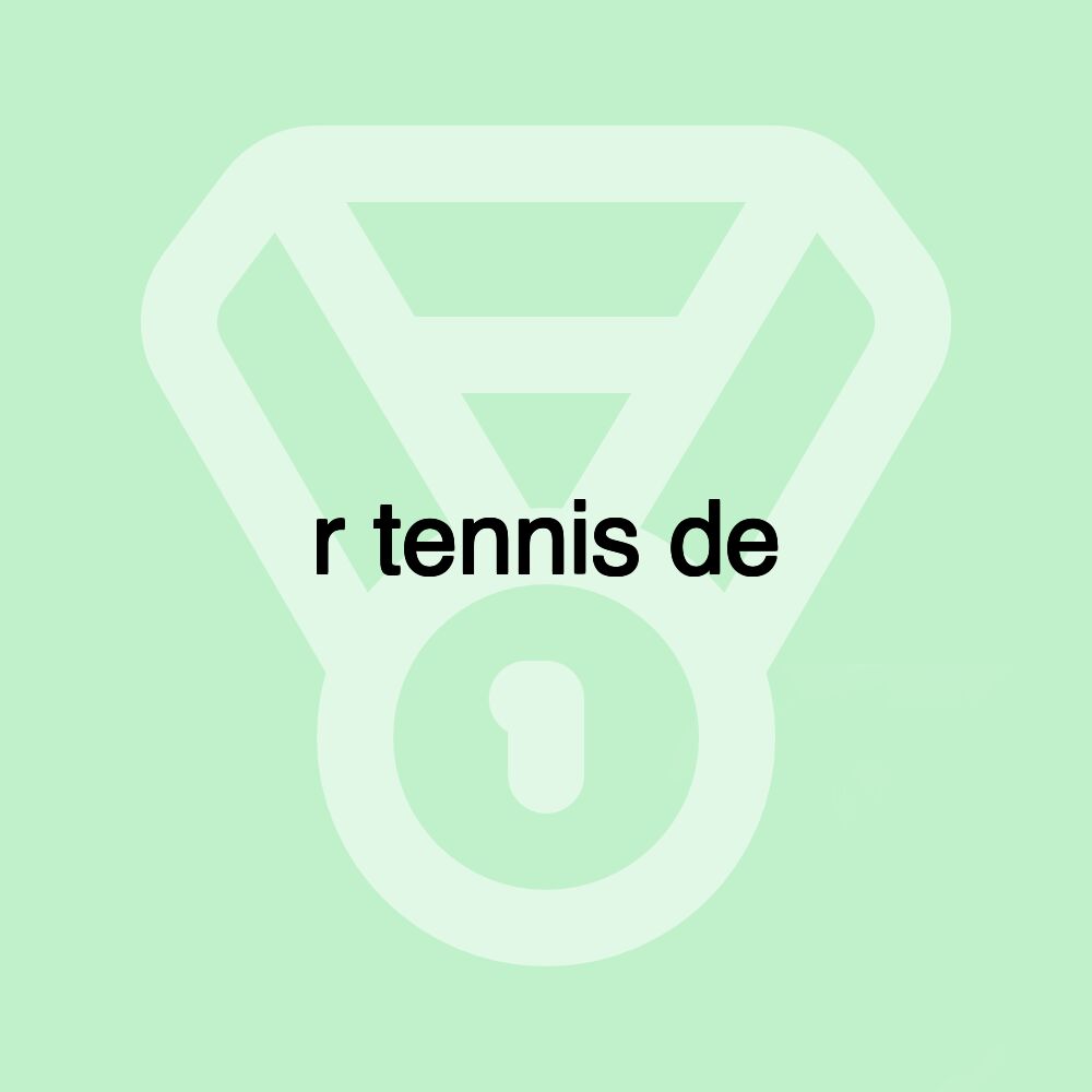 r tennis de