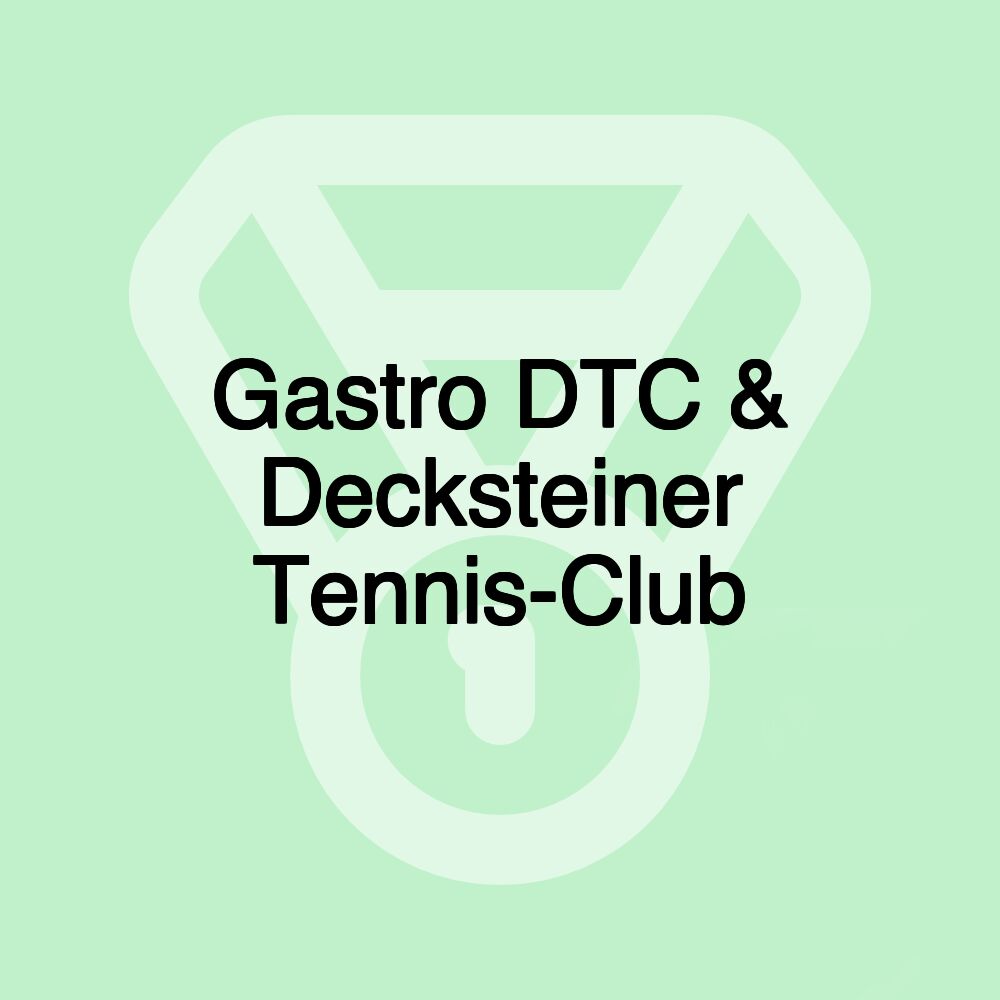 Gastro DTC & Decksteiner Tennis-Club